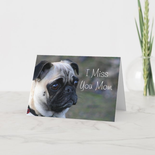 Jag saknar hälsningskort för mamma pug kort (Framsida)