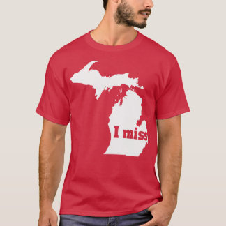 Jag saknar Michigan mitt hemland T Shirt