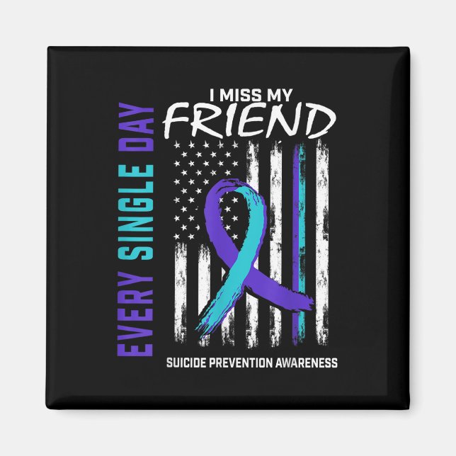 Jag saknar min vän Suicide Awareness Prevention Am Magnet (Framsidan)
