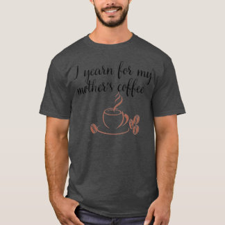 Jag saknar mor-kaffetretro t shirt