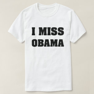 Jag saknar Obama Anti Trump T-Shirt