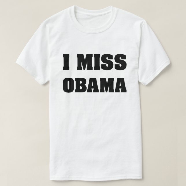Jag saknar Obama Anti Trump T-Shirt (Design framsida)