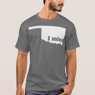 Jag saknar Oklahoma mitt hemland T Shirt