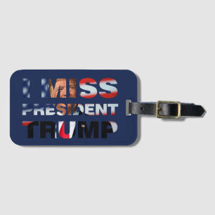 Jag saknar ordförande Trump Bagagebricka