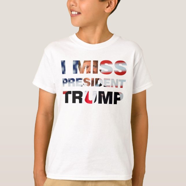 Jag saknar ordförande Trump T-Shirt (Framsida)