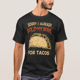 Jag sålde min själ för tacos Taco-fest Mexikansk m T Shirt