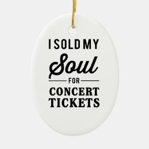 Jag sålde min Soul för konsertbiljetter Julgransprydnad Keramik