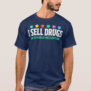 Jag säljer Drug Funny Pharmacist Realer T Shirt