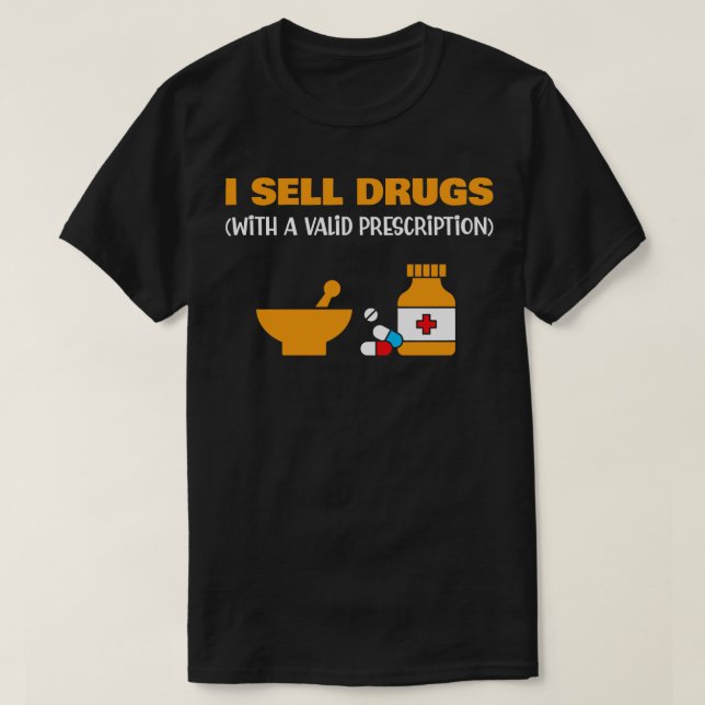 Jag säljer Drug Funny Pharmacist T Shirt (Design framsida)