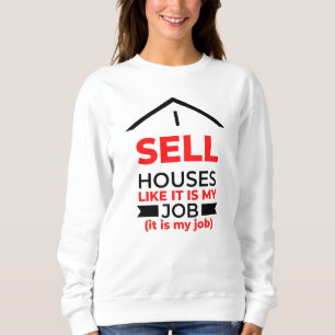 Jag säljer hus som det är mitt jobb 2 t shirt