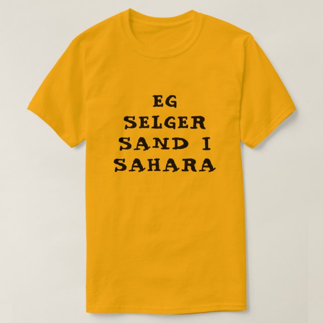 Jag säljer sand i Sahara i norsk orange Tee (Design framsida)