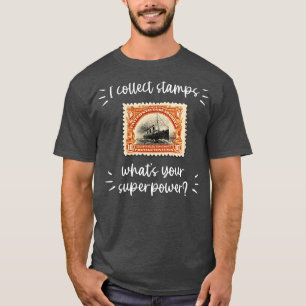 JAG SAMLAR IN FRIMÄRKE VILKA DINA SUPERBEFOGENHETE T SHIRT