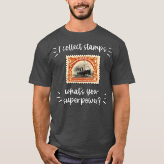 JAG SAMLAR IN FRIMÄRKE VILKA DINA SUPERBEFOGENHETE T SHIRT