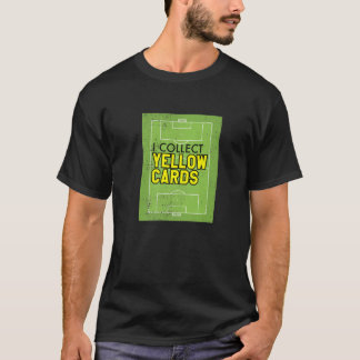 Jag samlar in Gult-kort, roligt spelarspel T Shirt
