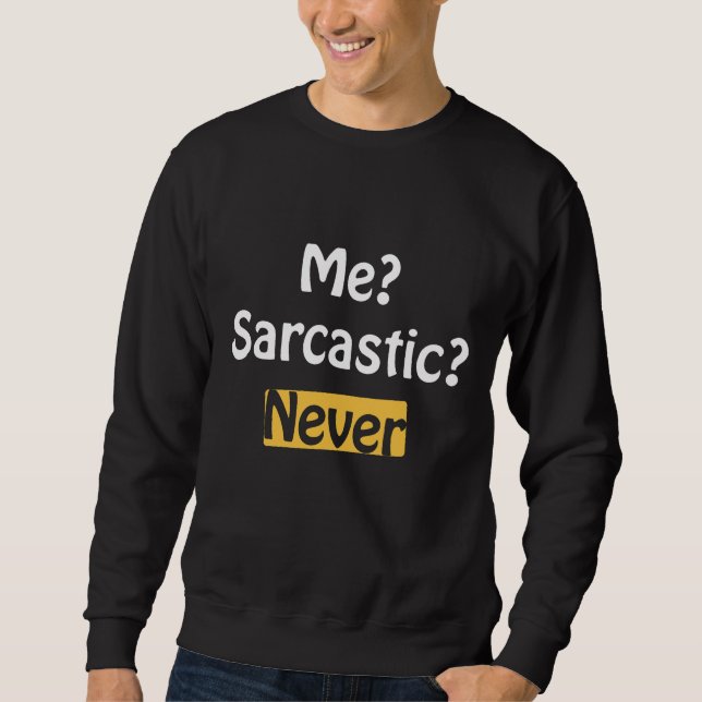 Jag Sarcastic Aldrig Lång Ärmad Tröja (Framsida)