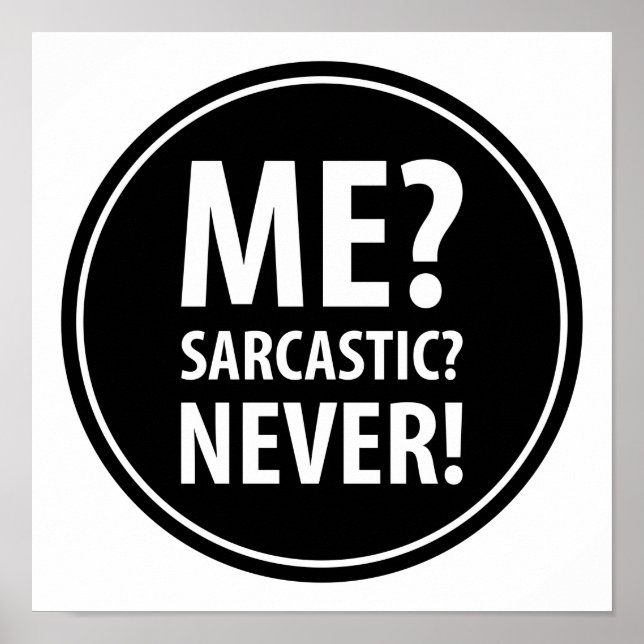 Jag Sarcastic Aldrig Poster (Framsidan)