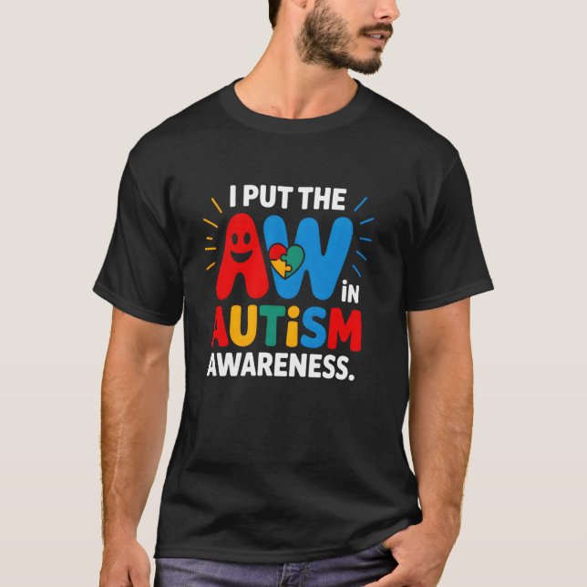 Jag satte Aw i Autismmedvetenhet T Shirt (Framsida)