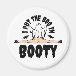 Jag satte Boo i Bootyn Funny Halloween Ghost-kvinn Magnet