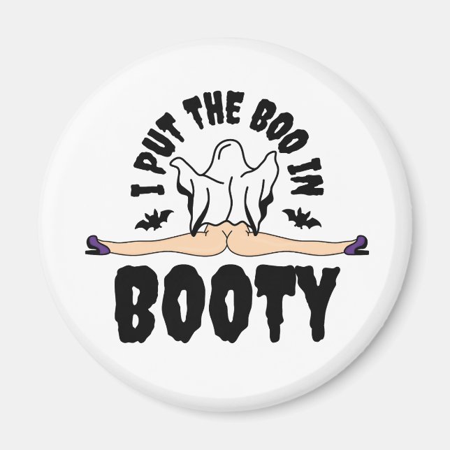 Jag satte Boo i Bootyn Funny Halloween Ghost-kvinn Magnet (Framsidan)