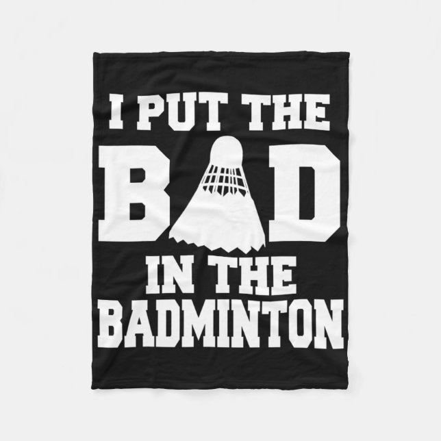 Jag satte den dåliga i Badminton Funny Badminton P Fleecefilt (Framsidan)