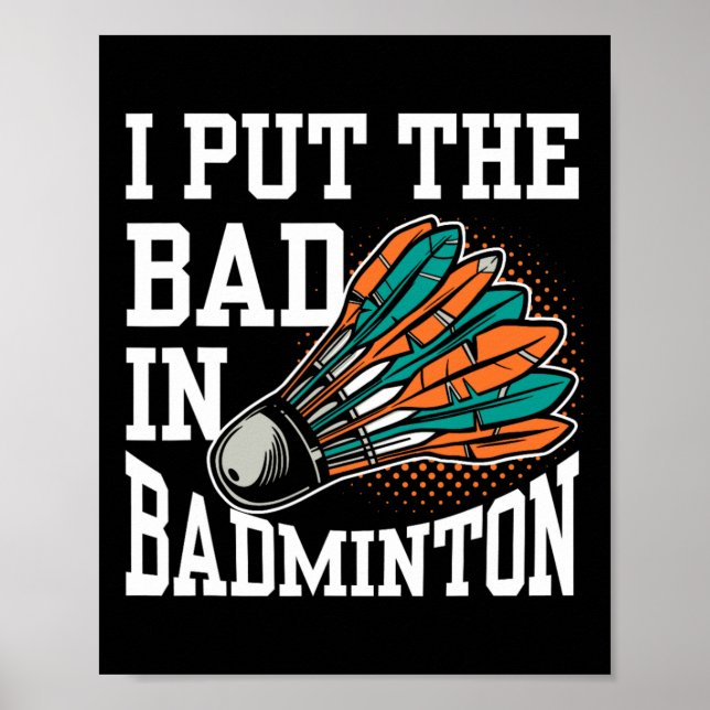 Jag satte den dåliga i Badminton Player Team Match Poster (Framsidan)