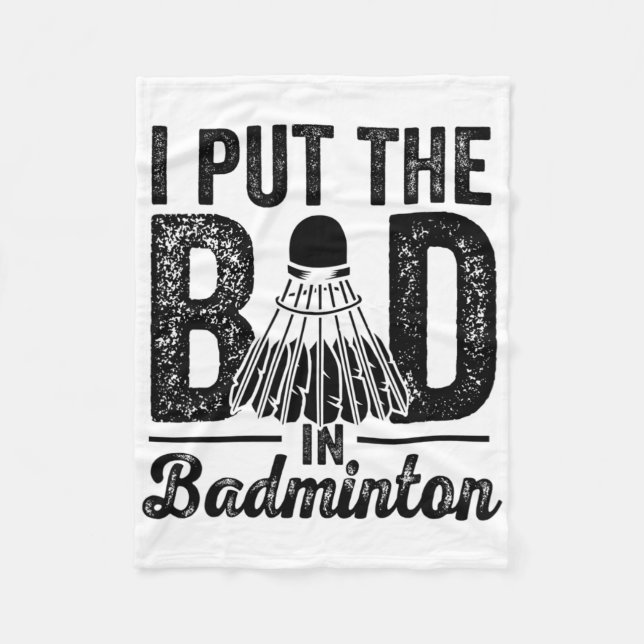 Jag satte den dåliga i Badminton-spelarskytteln Fleecefilt (Framsidan)