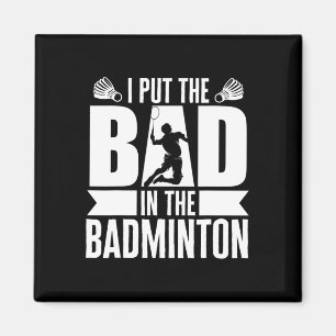 Jag satte den onda i Badminton Idrottsman Badminto Magnet