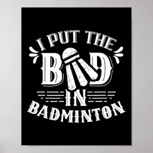 Jag satte det onda i Badminton Älskare Match Playe Poster