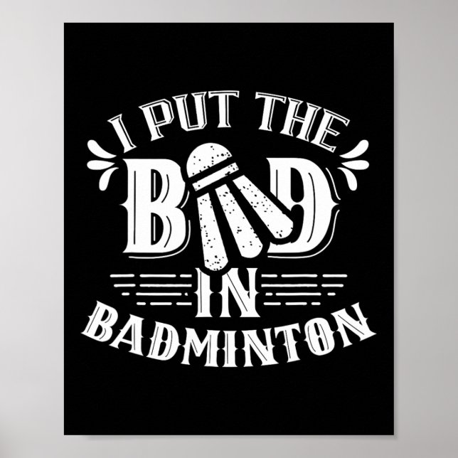 Jag satte det onda i Badminton Älskare Match Playe Poster (Framsidan)