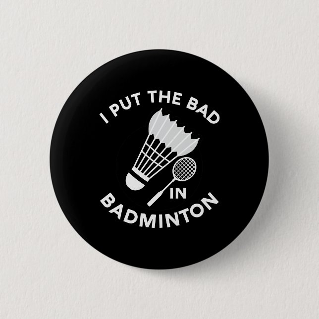 Jag satte det onda i Badminton Shuttle Birdie Rack Knapp (Framsida)