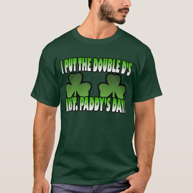 Jag satte dubblaDarna i St.-paddy'sdag Tee Shirt (Framsida)