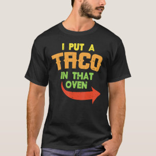 Jag satte en tako i den där Graviden Manar Cinco d T Shirt
