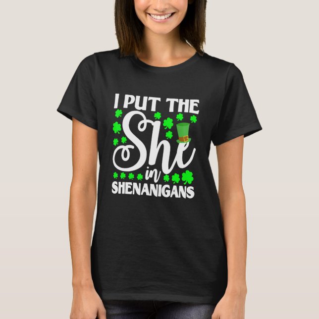 Jag satte henne i Shenanigan Shamrock St Patrick's T Shirt (Framsida)