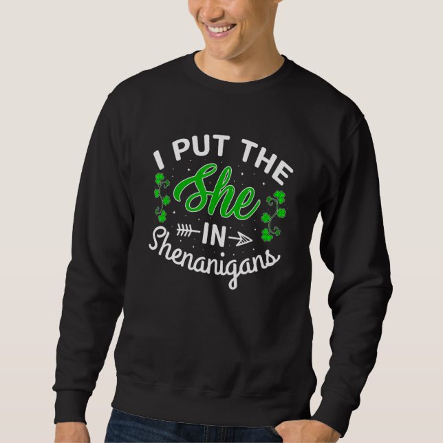 Jag satte henne i Shenanigans Shamrock St Patrick  Lång Ärmad Tröja (Framsida)