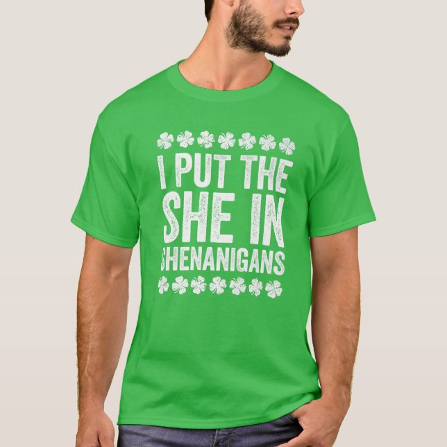 Jag satte henne i Shenanigans St patrick's day T Shirt (Framsida)