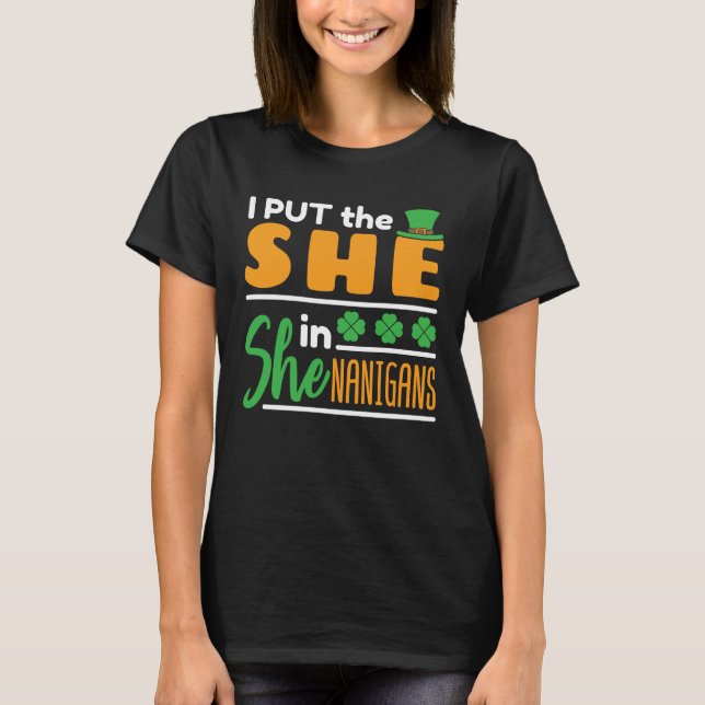Jag satte henne i Shenanigans St Patricks Women T Shirt (Framsida)