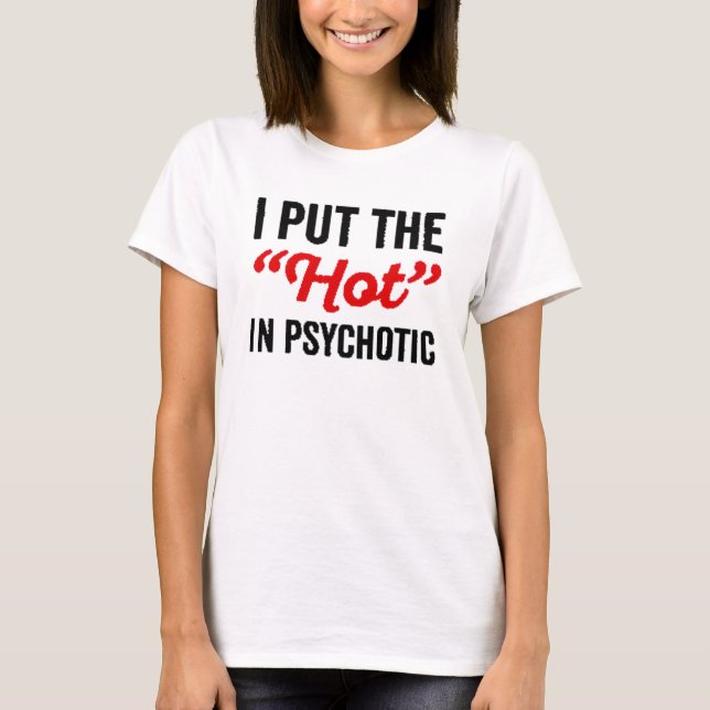 Jag satte Hetten i Psychotisk T-shirt (Framsida)