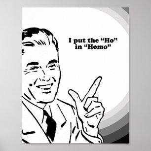 JAG SATTE "HO" I HOMOT-TRÖJA POSTER