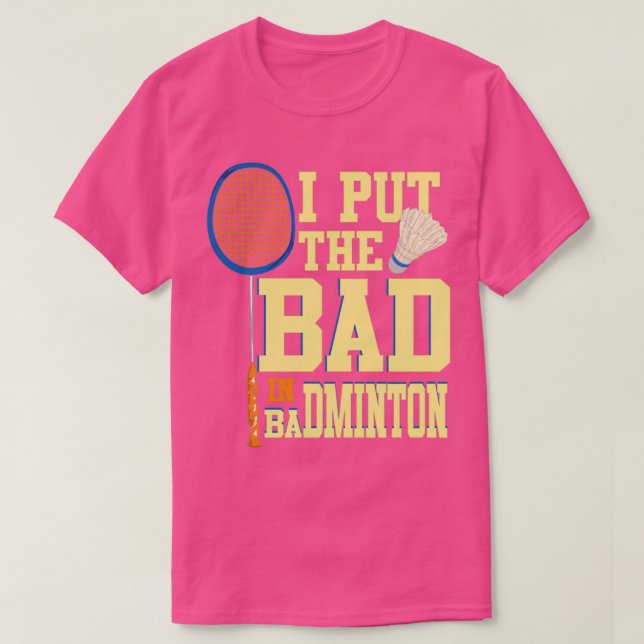Jag satte in Badminton för Badminton Player 1 T Shirt (Design framsida)