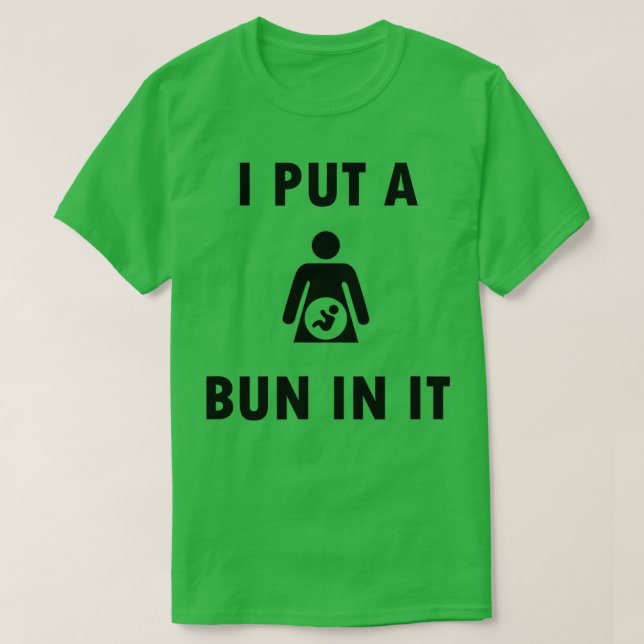 Jag satte in en bun i det förväntade tillkännagiva t shirt (Design framsida)