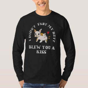 Jag satte inte min knut på dig en kisdjur-Hund T Shirt