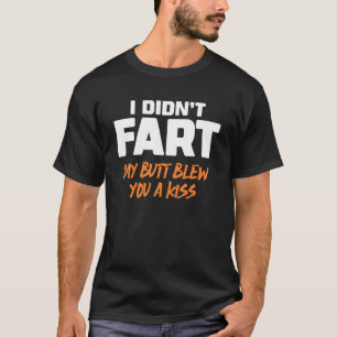 Jag satte inte min knut på dig en kiss 6 t shirt