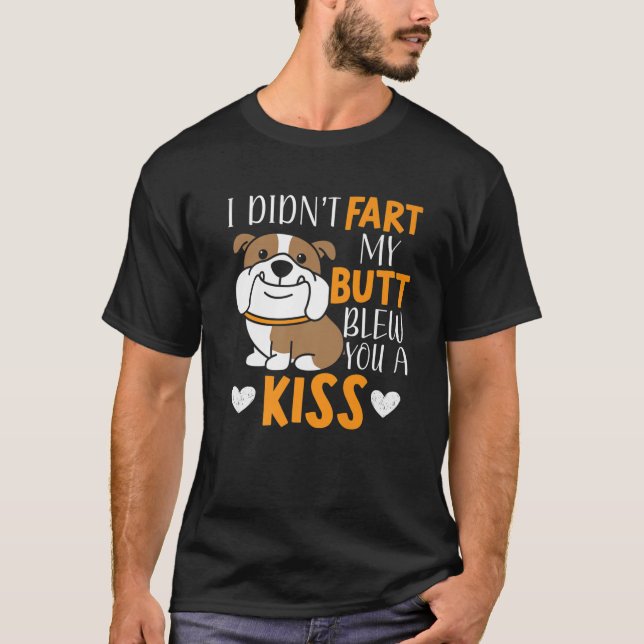 Jag satte inte min knut på dig... en kiss Farting  T Shirt (Framsida)