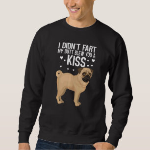 Jag satte inte min knut på dig en kiss puggar. lång ärmad tröja
