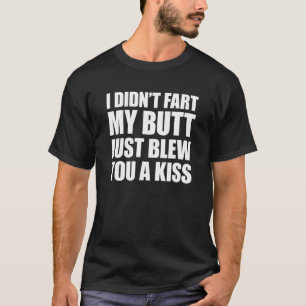 Jag satte inte min knut på dig. t shirt