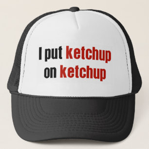 Jag satte Ketchup på Ketchup Keps