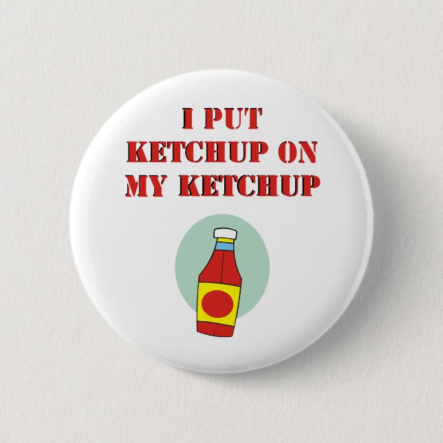 Jag satte Ketchup på min Ketchup Knapp (Framsida)