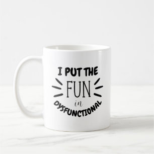 Jag satte Roligten i Dysfunktionell Funny Quirky Kaffemugg