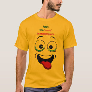 Jag satte "Tease" i mästerverket Funny Ansikte Tee