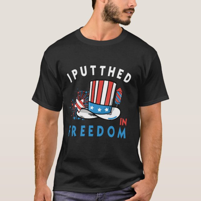 Jag Sätter D I Frihet 4:e Juli T-Shirt (Framsida)